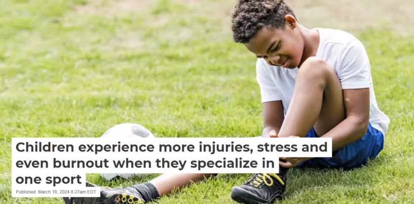 Children experience more injuries, stress and even burnout when they specialize in one sport