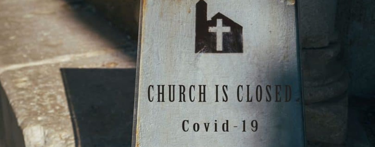 Churches Not Considered Essential Based on Recent COVID-19