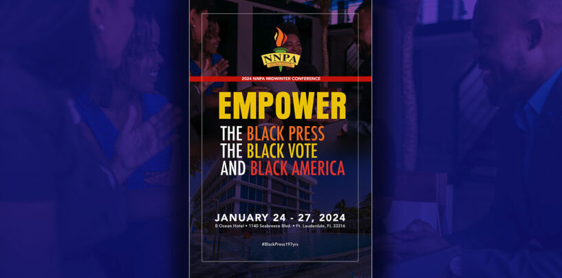NNPA 2024 Annual Mid-Winter Conference to Empower Black America