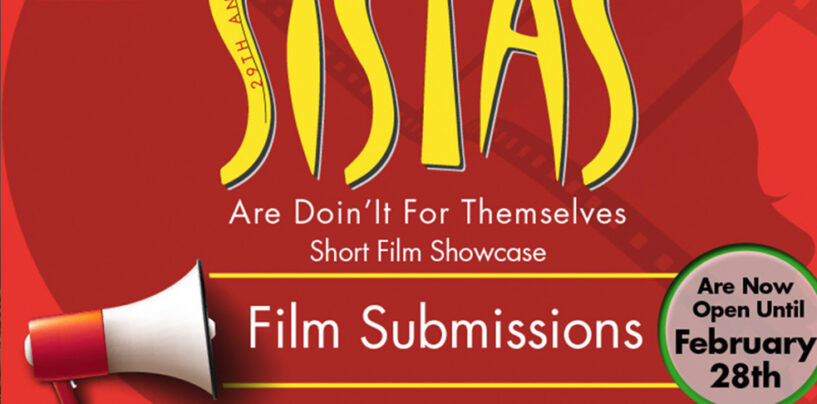 BHERC Call For Entries For The 29th Annual “Sistas Are Doin’ It For Themselves” Short Film Fest Deadline Nears